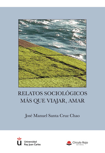 Relatos Sociológicos: Más Que Viajar Amar