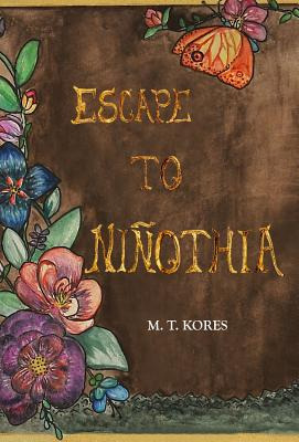 Libro Escape To Niã±othia - Kores, M. T.