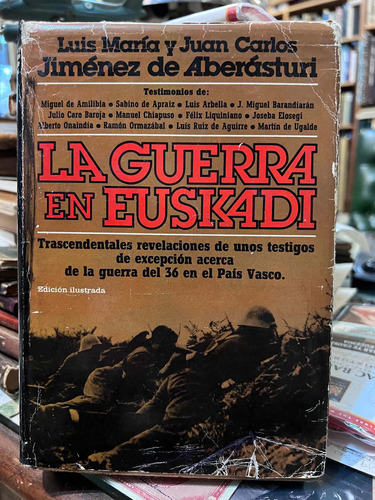La Guerra En Euskadi - L.m. Y J.c. Jiménez De Aberásturi
