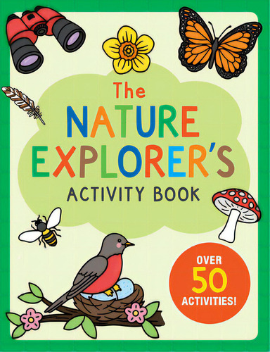 The Nature Explorer's Activity Book: Over 50 Activities!, De Zschock, Martha Day. Editorial Peter Pauper, Tapa Blanda En Inglés