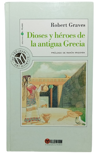 Dioses Y Héroes De La Antigua Grecia - Robert Graves - 1999