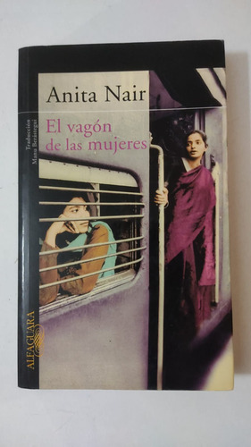 El Vagon De Las Mujeres-anita Nair-ed.alfaguara-(c)