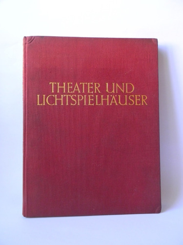 Theater Und Lichtspielhäuser Fotos Planos Poelzig Gropius  