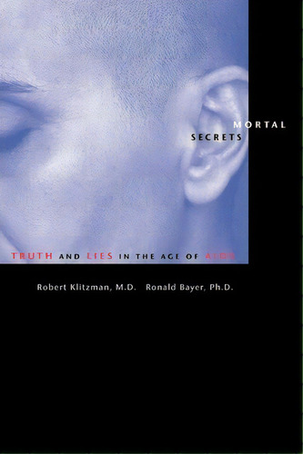 Mortal Secrets, De Robert Klitzman. Editorial Johns Hopkins University Press, Tapa Blanda En Inglés