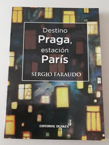 Destino Praga, Estacion Paris- Sergio Faraudo