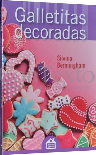 Galletitas Decoradas - Bermingham, Silvina, de BERMINGHAM, SILVINA. Editorial MUCHO GUSTO EDITORES en español