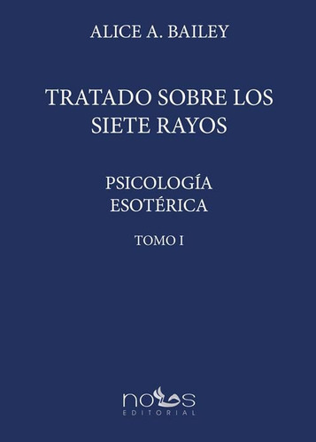 Tratado Sobre Los 7 Rayos, De Bailey, Alice Ann. Editorial Editorial Nous, Tapa Blanda, Edición 2015 En Español, 2018
