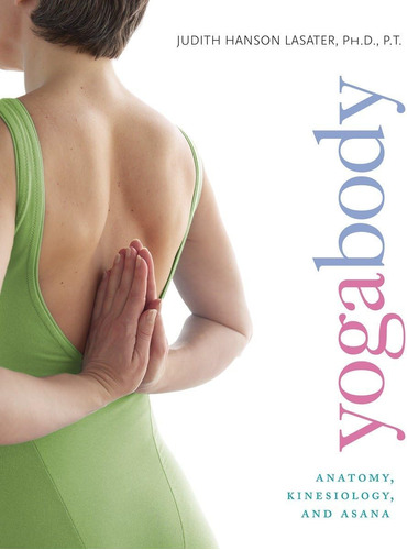 Libro: Yogabody: Anatomía, Kinesiología Y Asana