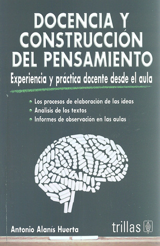 Docencia Y Construccion Del Pensamiento - Alanis Huerta, Ant