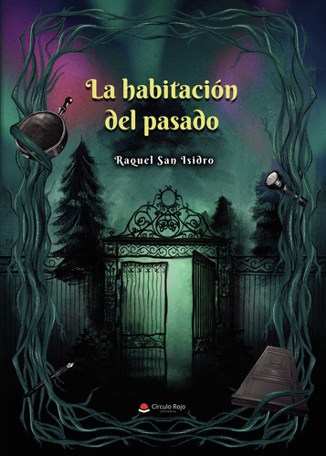 La Habitación Del Pasado: No, de San Isidro Sanchez, Raquel., vol. 1. Editorial Círculo Rojo SL, tapa pasta blanda, edición 1 en español, 2023