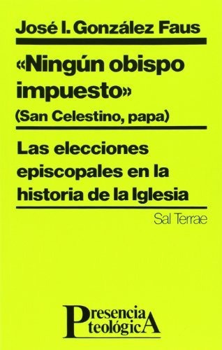 Ningãâºn Obispo Impuesto (san Celestino, Papa), De González Faus Sj, José Ignacio. Editorial Salterrae, Tapa Blanda En Español