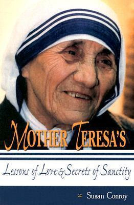 Mother Teresa's Lessons Of Love And Secrets Of Sanctity -...