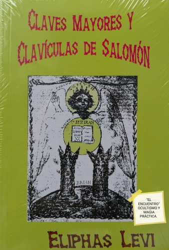 Claves Mayores Y Clavículas De Salomón+el Gran Arcano/ E. L.