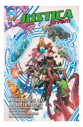 Justiça Jovem /panini Volume 2: Perdidos No Multiverso (brian Michael Bendis/john Timms /andré Lima Araújo /nick Derington) 2020