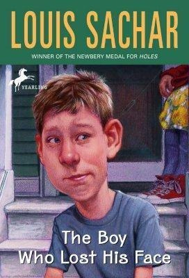 The Boy Who Lost His Face - Louis Sachar