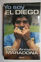 Comprar Yo Soy El Diego (...de La Gente ) Diego Armando Maradona C29
