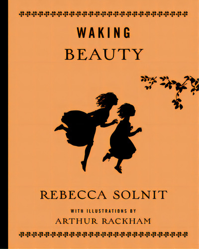 Waking Beauty, De Solnit, Rebecca. Editorial Haymarket Books, Tapa Dura En Inglés