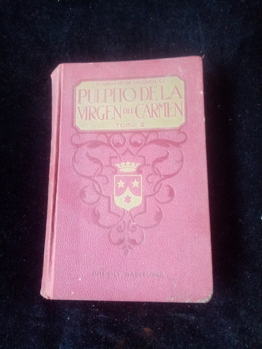 Libro Antiguo Púlpito De La Virgen Del Carmen Tomo 2de 