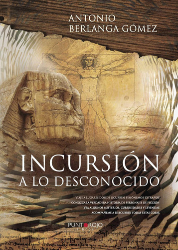 Incursión a lo desconocido, de Berlanga Gómez , Antonio.., vol. 1. Editorial Punto Rojo Libros S.L., tapa blanda, edición 1.0 en español, 2032