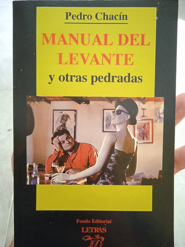 Manual Del Levante Y Otras Pedradas / Pedro Chacín