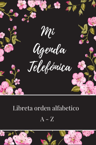 Libro: Mi Agenda Telefonica. Libreta Orden Alfabetico A - Z: