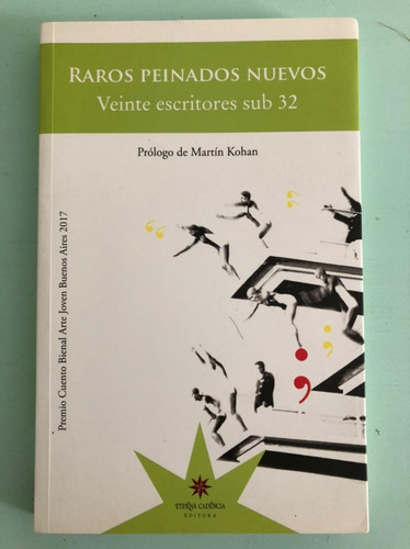 Raros Peinados Nuevos. Veinte Escritores Sub 32 - Aa. Vv.