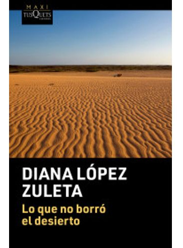 Libro Lo Que No Borro El Desierto