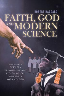 Libro Faith, God, And Modern Science : The Clash Between ...