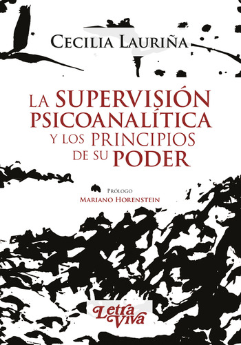 La Supervisión Psicoanalítica Y Los Principios De Su Poder