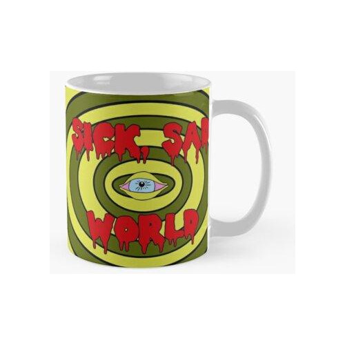 Taza Triste Mundo Enfermo Calidad Premium