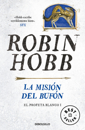 La Misiãâ³n Del Bufãâ³n (el Profeta Blanco 1), De Hobb, Robin. Editorial Debolsillo, Tapa Blanda En Español