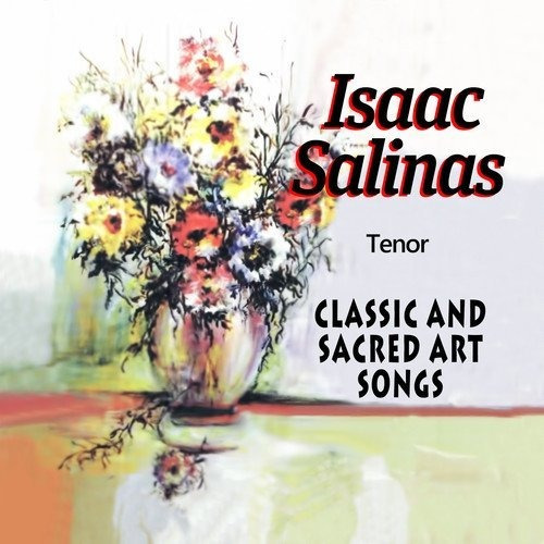 Cd Classic And Sacred Art Songs - Isaac Salinas