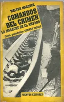 Comprar Comandos Del Crimen La Masacre De El Amparo Disip Cejap 
