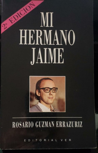 Mi Hermano Jaime - Rosario Guzmán Errázuriz