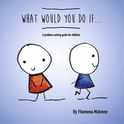 Libro What Would You Do If... - Malvone, Filomena