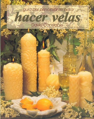 Libro Guia Del Principiante Para Hacer Velas - Constable,dav