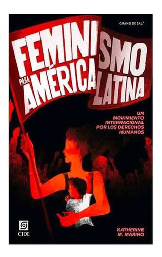Libro Feminismo Para América Latina Katherine M. Marino