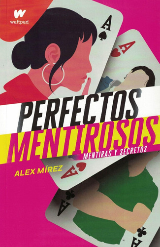 Perfectos Mentirosos  Libro 1  - Alex Mirez