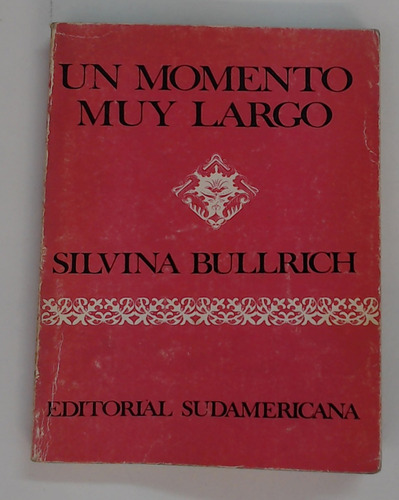 Un Momento Muy Largo - Bullrich, Silvina