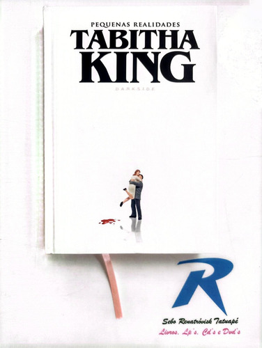 Pequenas Realidades - Editora: Darkside - Tabitha King - Capa Dura (Usado)