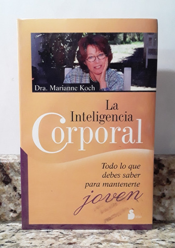 Libro La Inteligencia Corporal - Marianne Koch
