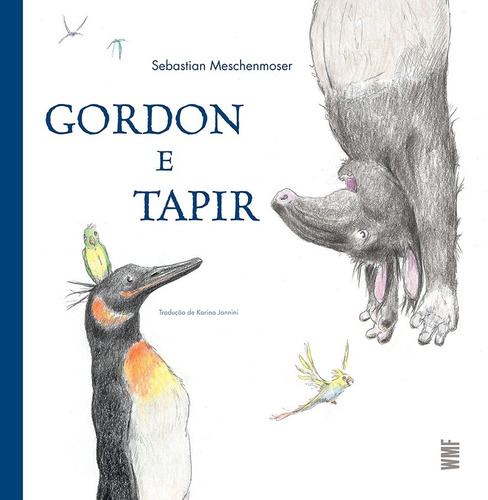 Gordon e Tapir, de Meschenmoser, Sebastian. Editora Wmf Martins Fontes Ltda, capa mole em português, 2020