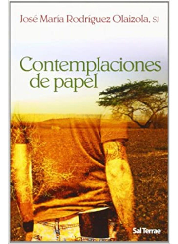 Contemplaciones De Papel, De Rodriguez; Josè Maria. Editorial Sal Terrae, Tapa Blanda, Edición 1 En Español, 2008