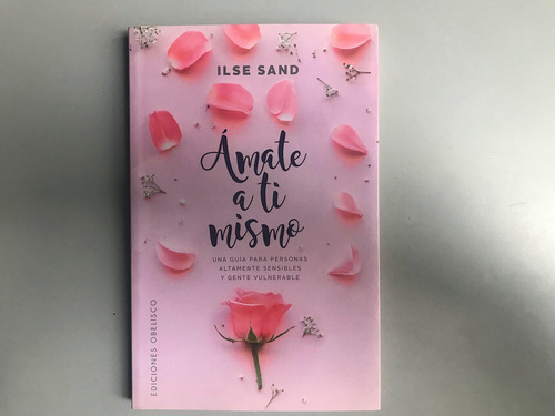 Ámate A Tí Mismo - Ilse Sand