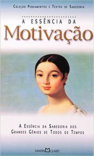 Essencia Da Motivacao, De Vários Autores. Editora Martin Claret Em Português