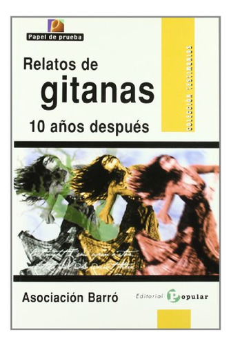 Relatos De Gitanas: 10 Años Despues -papel De Prueba-