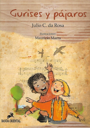 Gurises Y Pajaros - Julio C. Da Rosa - Ilus. Mauricio Marra 