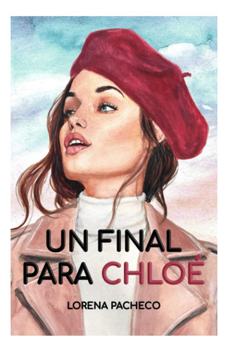 Libro: Un Final Para Chloé (spanish Edition)