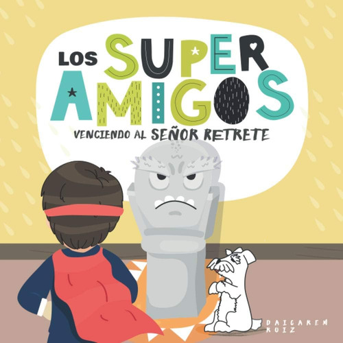 Libro: Los Superamigos Venciendo Al Señor Retrete (spanish