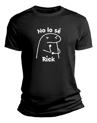 Playera: No Lo Sé, Rick. Parece Falso. - Meme De Flork.